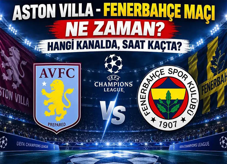 ASTON VILLA FENERBAHÇE MAÇI HANGİ KANALDA? UEFA Şampiyonlar Ligi Aston Villa Fenerbahçe Maçı Nereden İzlenir, Ne...